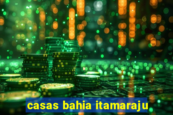 casas bahia itamaraju