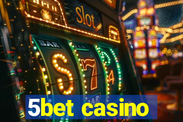 5bet casino