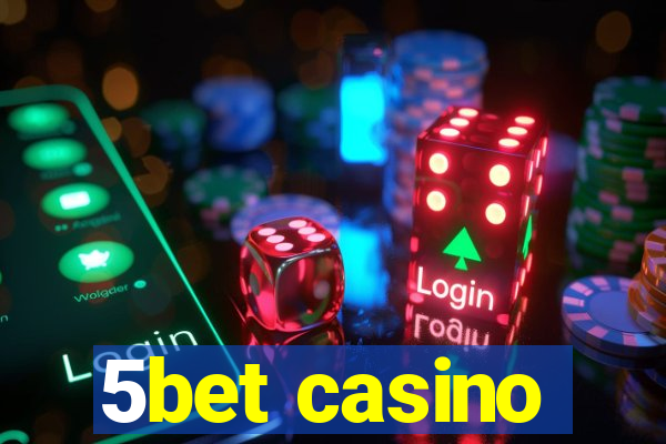 5bet casino