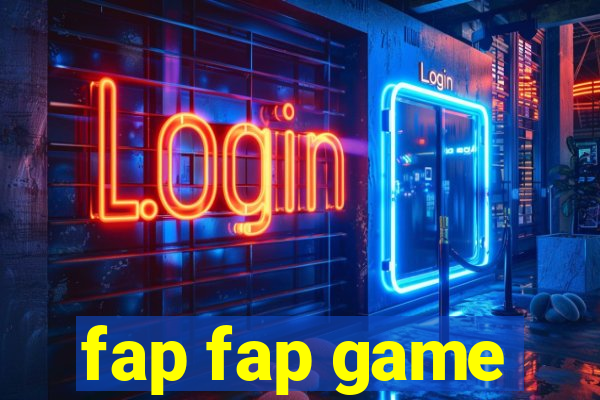 fap fap game