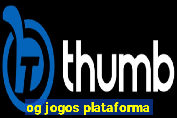 og jogos plataforma