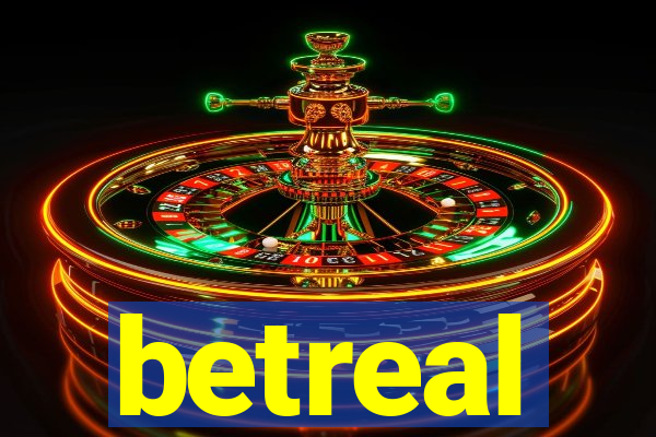 betreal