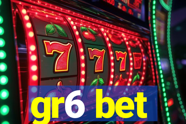 gr6 bet