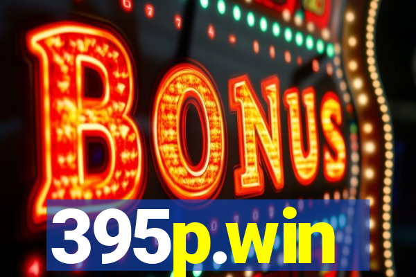 395p.win