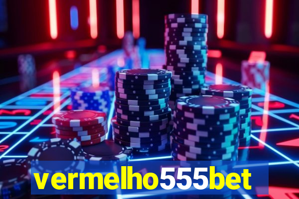 vermelho555bet