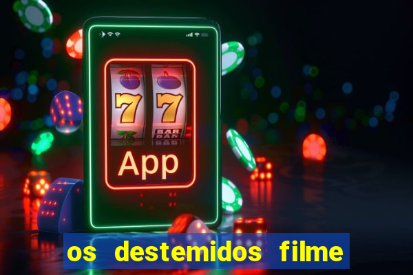 os destemidos filme completo dublado futebol