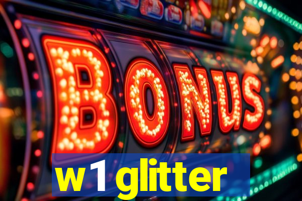 w1 glitter