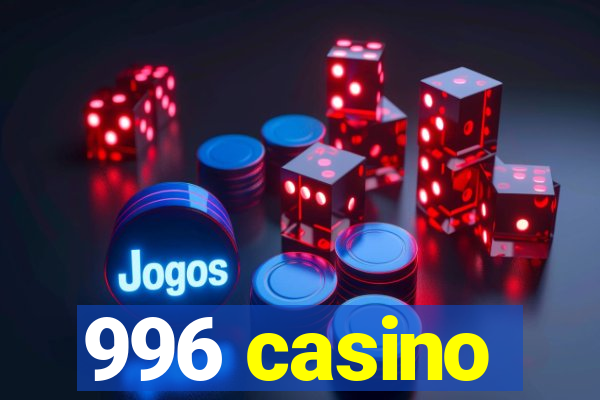 996 casino