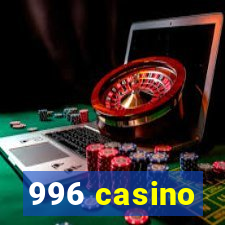 996 casino