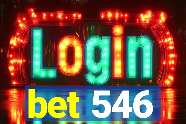 bet 546