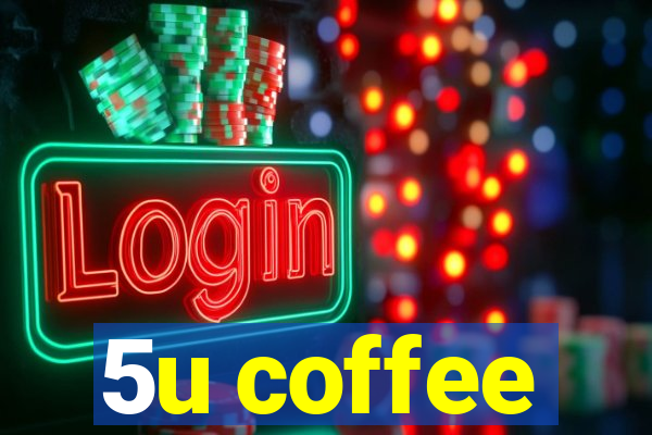 5u coffee