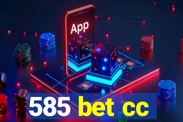 585 bet cc