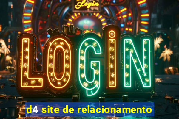 d4 site de relacionamento