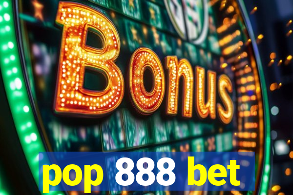 pop 888 bet