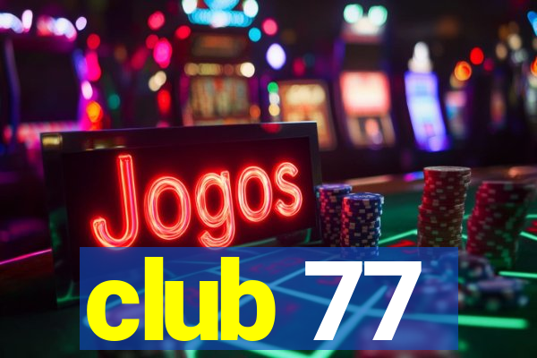 club 77
