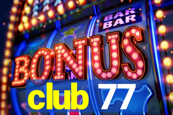 club 77