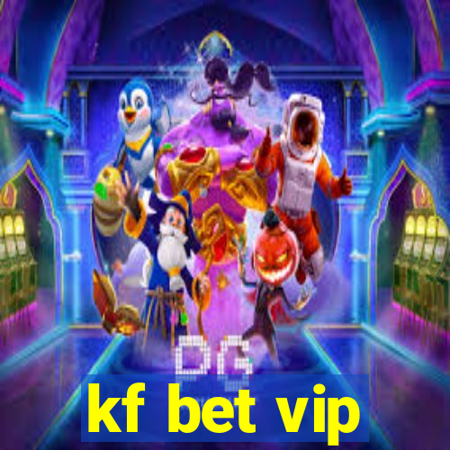 kf bet vip