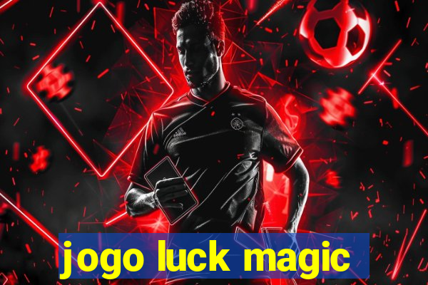 jogo luck magic