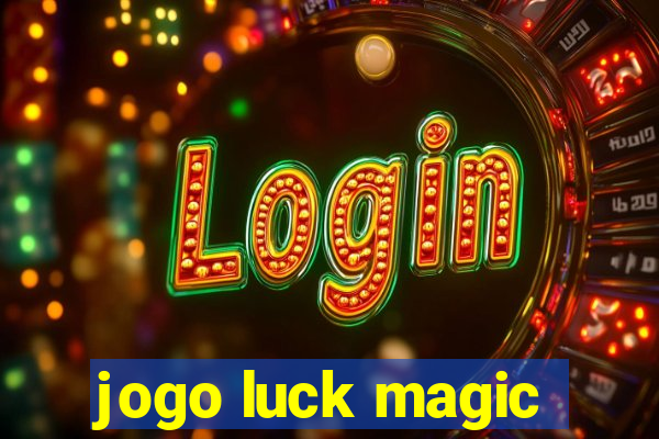 jogo luck magic