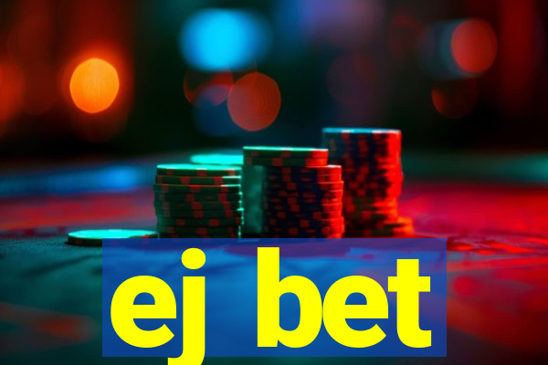 ej bet
