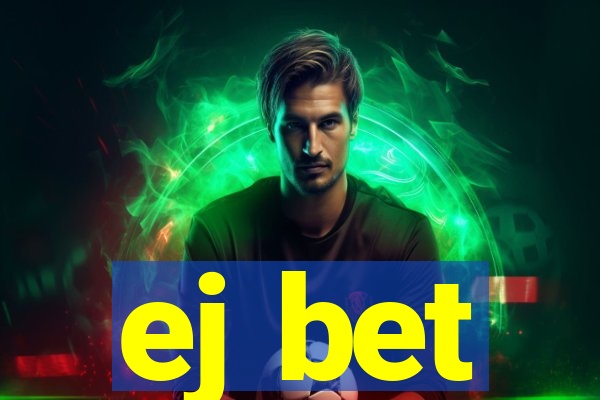 ej bet