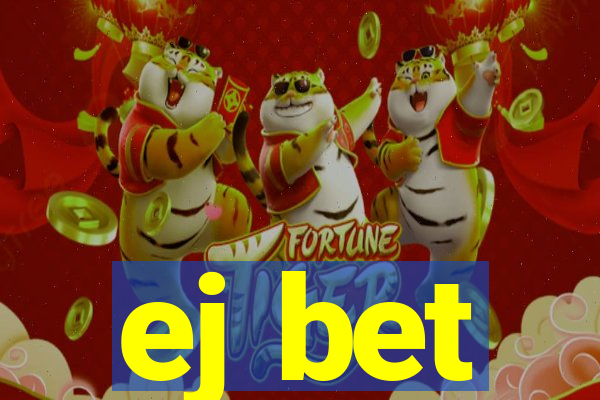 ej bet