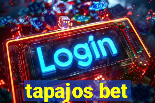 tapajos bet
