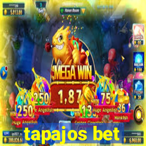 tapajos bet