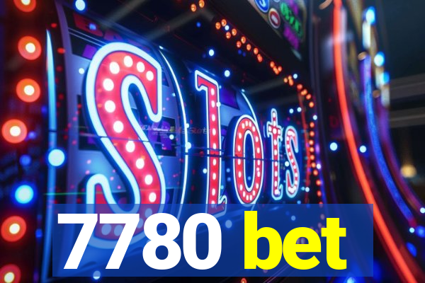 7780 bet