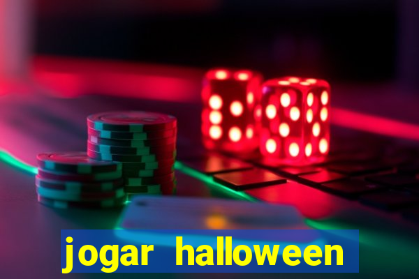 jogar halloween valendo dinheiro
