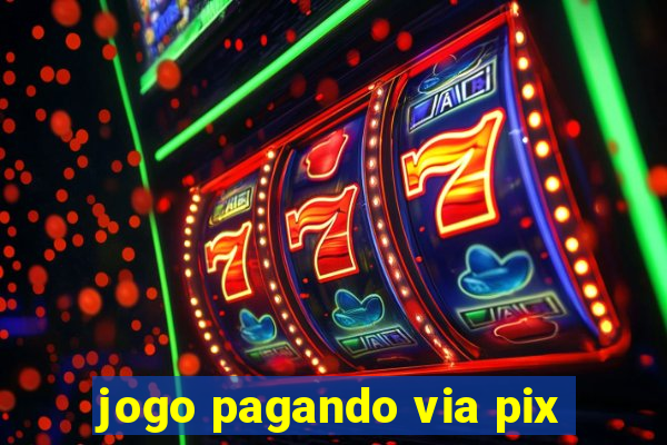 jogo pagando via pix