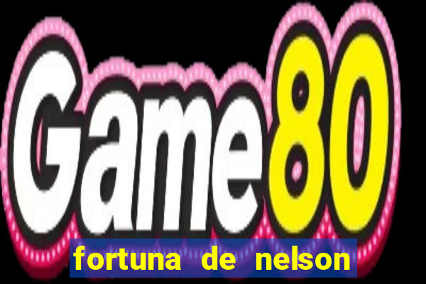 fortuna de nelson wilians advogados