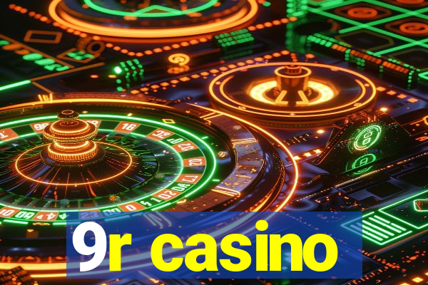 9r casino