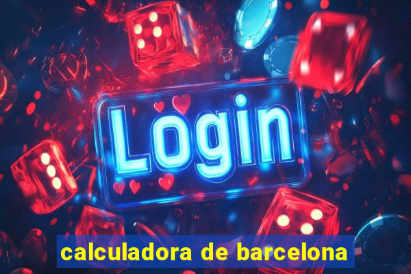 calculadora de barcelona