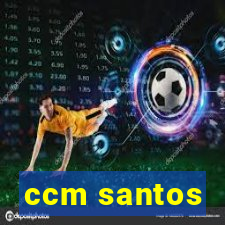 ccm santos