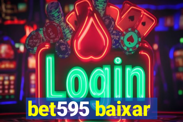 bet595 baixar