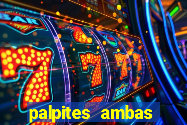 palpites ambas marcam hoje