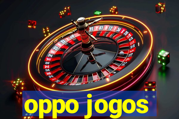 oppo jogos