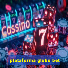 plataforma globo bet