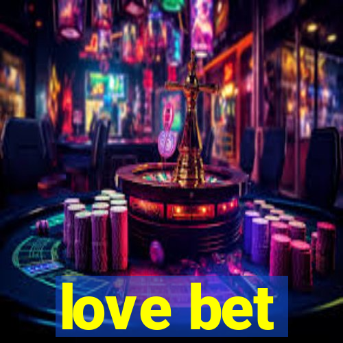 love bet