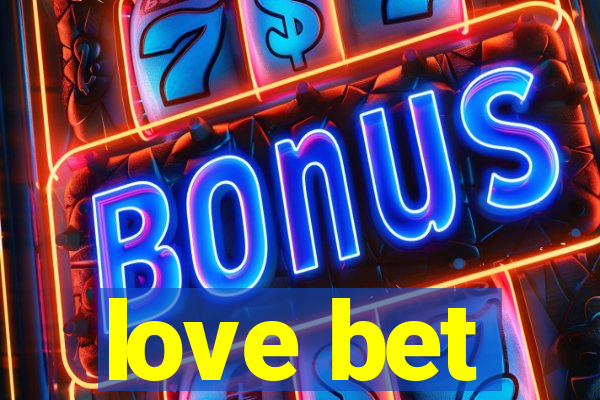 love bet
