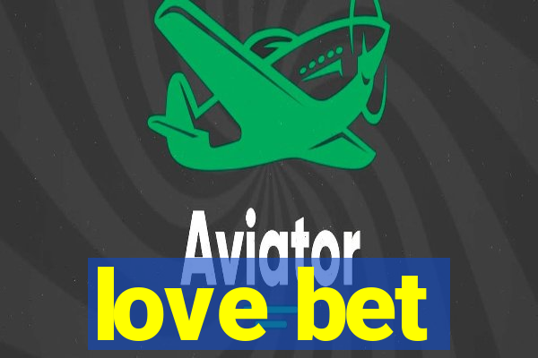love bet