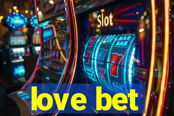 love bet
