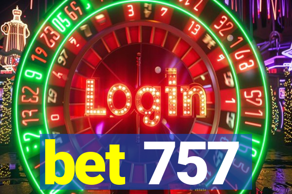 bet 757