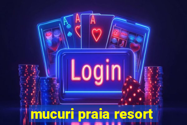 mucuri praia resort