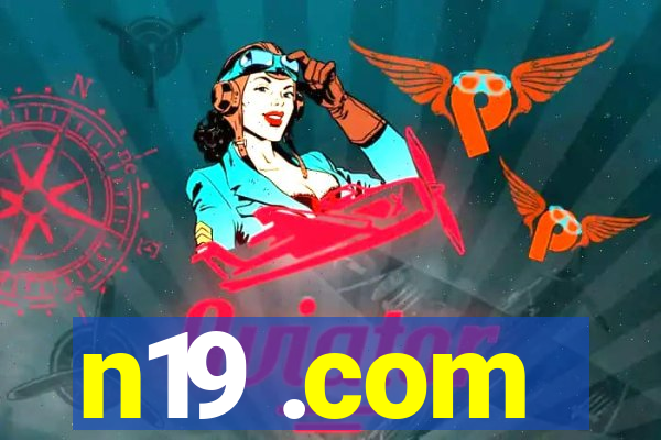 n19 .com