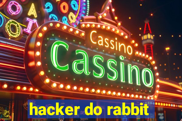 hacker do rabbit
