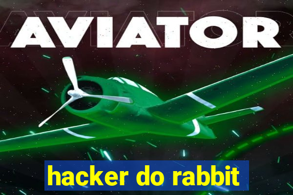 hacker do rabbit