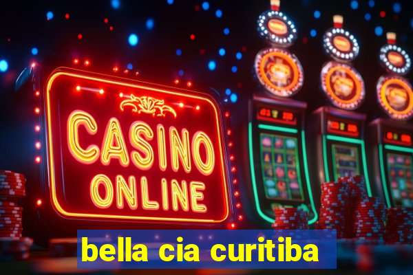 bella cia curitiba
