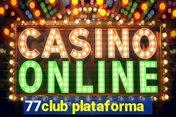 77club plataforma